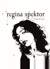 Regina Spektor Begin to Hope